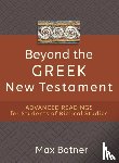 Botner, Max - Beyond the Greek New Testament – Advanced Readings for Students of Biblical Studies