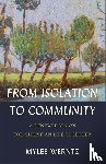 Werntz, Myles - From Isolation to Community – A Renewed Vision for Christian Life Together