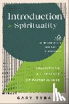 Tyra, Gary, Ireland, Jerry, Lewis, Paul, Macchia, Frank - Introduction to Spirituality – Cultivating a Lifestyle of Faithfulness