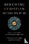 Felix–jager, Steven, Shin, Yoon - Renewing Christian Worldview – A Holistic Approach for Spirit–Filled Christians