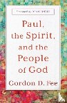 Fee, Gordon D., Pinter, Dean - Paul, the Spirit, and the People of God