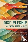 Kiesling, Chris A. - Discipleship for Every Stage of Life