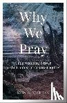 Peckham, John C. - Why We Pray