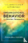 Markow, Franklin A. - Organizational Behavior in Christian Perspective