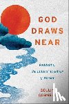 Cornell, Collin - God Draws Near: Rethinking the Biblical Theology of Mission