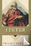 Keener, Craig S. - 1 Peter: A Commentary