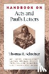 Schreiner, Thomas R. - Handbook on Acts and Paul's Letters