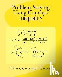 Chen, Yongcheng - Problem Solving Using Cauchy's Inequality
