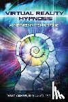Gibbons, Don E. - Virtual Reality Hypnosis: Adventures in the Multiverse
