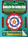 Leveck, Todd - Aiming On The Cutting Edge: How To Develop A Precision Aiming System For Pocket Billiards!