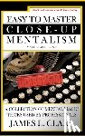 Clark, James L. - Easy to Master Close-Up Mentalism: A Collection of Mental Magic Tricks Used by Professionals