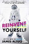 Altucher, James - Reinvent Yourself
