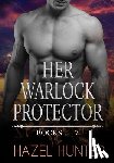 Hunter, Hazel - Her Warlock Protector - Volume 1: A Paranormal Romance Series