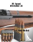 Army, Department Of the - M1 Garand Rifle Caliber .30: U. S. Army Field Manual 23-5
