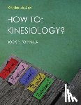 Zeller, Ranee - How to: Kinesiology? Book 1: Formula: Book 1: Formula