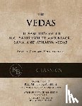 Griffith, Ralph T. H. - The Vedas: The Samhitas of the Rig, Yajur, Sama, and Atharva [single volume, unabridged]