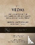 Williams, Monier - The Vedas (Index-Dictionary): For the Samhitas of the Rig, Yajur, Sama, and Atharva [single volume, unabridged]