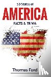 Ford, Thomas - 50 States of America- Facts & Trivia: Facts You Should Know About