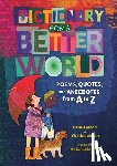 Latham, Irene - Dictionary for a Better World: Poems, Quotes, and Anecdotes from A to Z