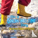 Silverman, Buffy - On a Snow-Melting Day: Seeking Signs of Spring