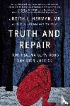 Herman, Judith Lewis - Truth and Repair: How Trauma Survivors Envision Justice