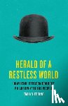Herring, Emily - Herald of a Restless World: How Henri Bergson Brought Philosophy to the People