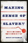 Spillman, Scott - Making Sense of Slavery