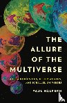 Halpern, Paul - The Allure of the Multiverse