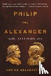 Goldsworthy, Adrian - Philip and Alexander: Kings and Conquerors