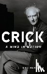 Cobb, Matthew - Crick: A Mind in Motion