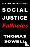 Sowell, Thomas - Social Justice Fallacies