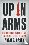 Casey, Adam E. - Up in Arms