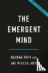 Suri, Gaurav - The Emergent Mind: How Intelligence Arises in People and Machines