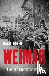 Hoyer, Katja - Weimar: Life on the Edge of Catastrophe