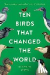 Moss, Stephen - Ten Birds That Changed the World