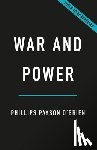 O'Brien, Phillips Payson - War and Power: Who Wins Wars--And Why
