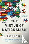 Hazony, Yoram - The Virtue of Nationalism