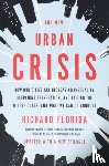 Richard Florida - The New Urban Crisis