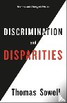 Sowell, Thomas - Discrimination and Disparities
