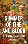 Roper, Lyndal - Roper, L: Summer of Fire and Blood