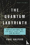 Halpern, Paul - The Quantum Labyrinth