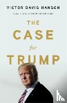 Hanson, Victor D - The Case for Trump