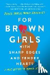 Dorcas Mojica Rodríguez, Prisca - For Brown Girls with Sharp Edges and Tender Hearts: A Love Letter to Women of Color