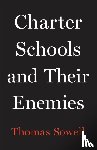 Sowell, Thomas - Charter Schools and Their Enemies