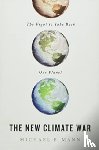Mann, Michael E. - The New Climate War