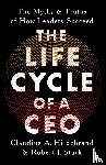 Hildebrand, Claudius A, Stark, Robert J - Hildebrand, C: Life Cycle of a CEO