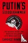 Rondeaux, Candace - Putin's Sledgehammer