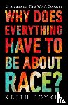 Boykin, Keith - Why Does Everything Have to Be About Race?