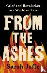 Jaffe, Sarah - From the Ashes