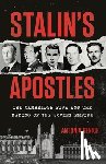 Senior, Antonia - Stalin's Apostles: The Cambridge Five and the Making of the Soviet Empire